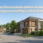 Mengapa Perumahan Bebas Kabel Udara (Underground Utility) Lebih Diminati?